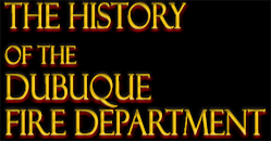 The History of the Dubuque Fire Department